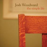 Josh Woodward : The Simple Life